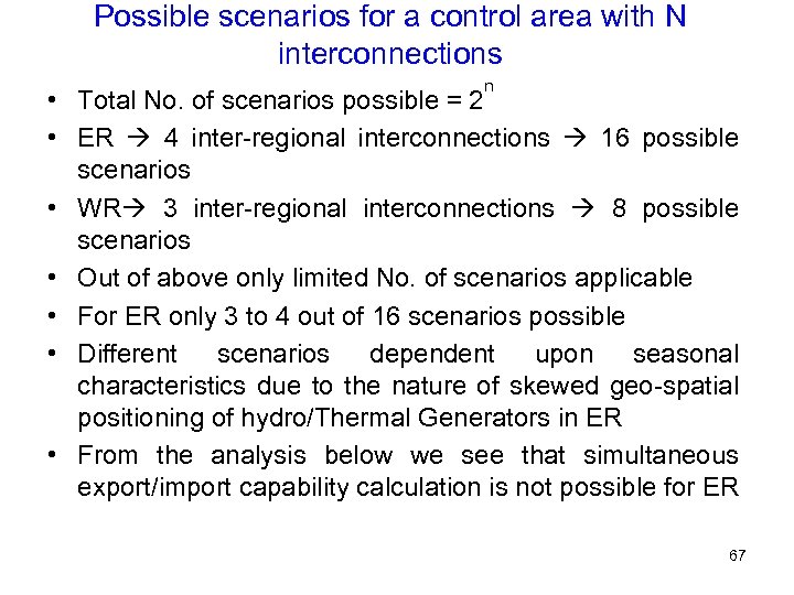 Possible scenarios for a control area with N interconnections n • Total No. of