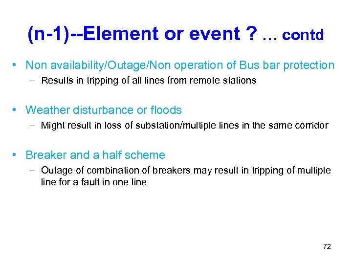 (n-1)--Element or event ? … contd • Non availability/Outage/Non operation of Bus bar protection