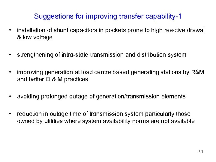 Suggestions for improving transfer capability-1 • installation of shunt capacitors in pockets prone to
