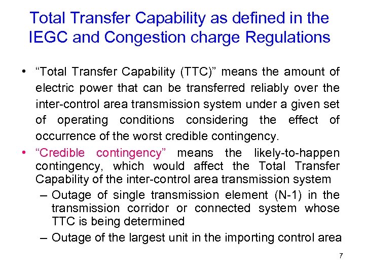 Total Transfer Capability as defined in the IEGC and Congestion charge Regulations • “Total