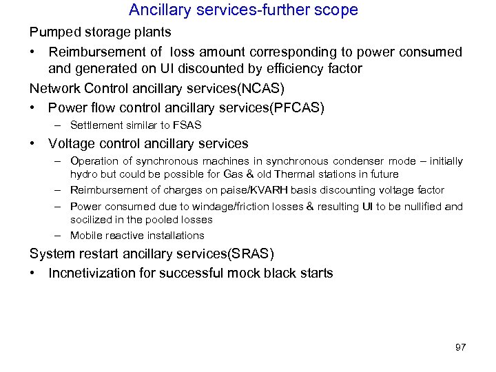 Ancillary services-further scope Pumped storage plants • Reimbursement of loss amount corresponding to power