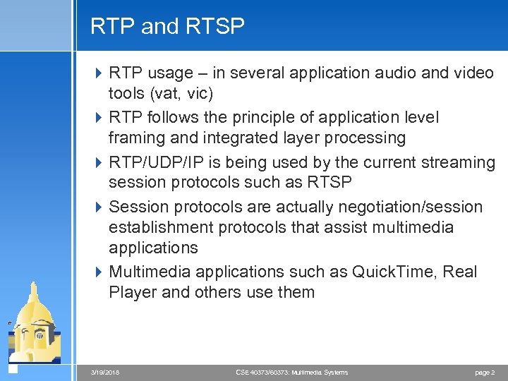 RTP and RTSP 4 RTP usage – in several application audio and video tools