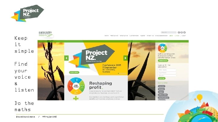 Keep it simple Find your voice & listen Do the maths @sustbusiness / #Project.