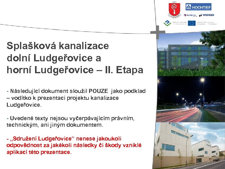 Splašková kanalizace dolní Ludgeřovice a horní Ludgeřovice – II. Etapa - Následující dokument sloužil