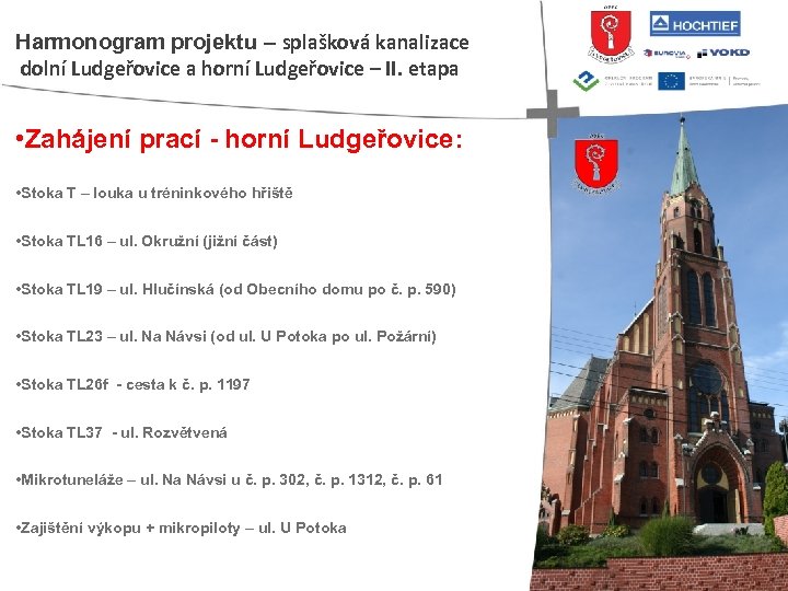 Harmonogram projektu – splašková kanalizace dolní Ludgeřovice a horní Ludgeřovice – II. etapa •