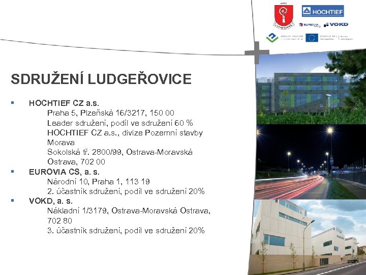 SDRUŽENÍ LUDGEŘOVICE § § § HOCHTIEF CZ a. s. Praha 5, Plzeňská 16/3217, 150