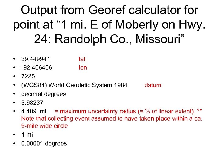 Output from Georef calculator for point at “ 1 mi. E of Moberly on