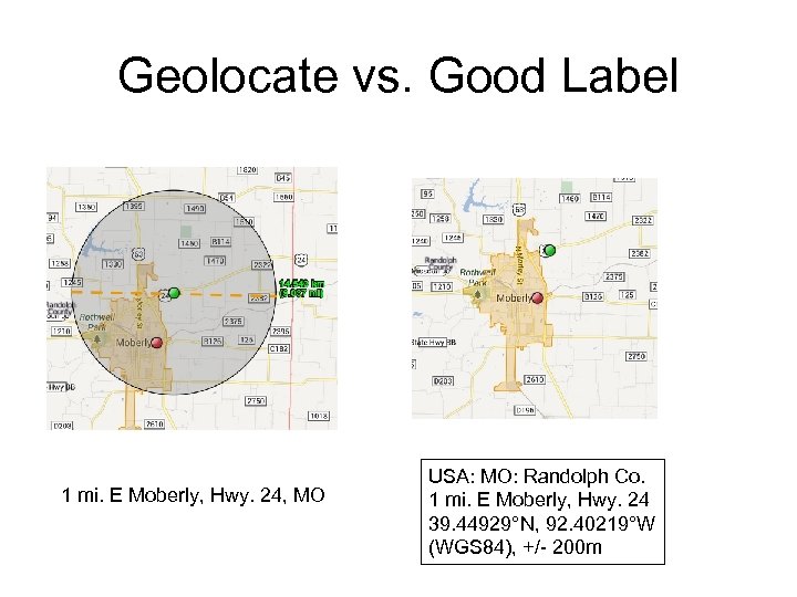 Geolocate vs. Good Label 1 mi. E Moberly, Hwy. 24, MO USA: MO: Randolph