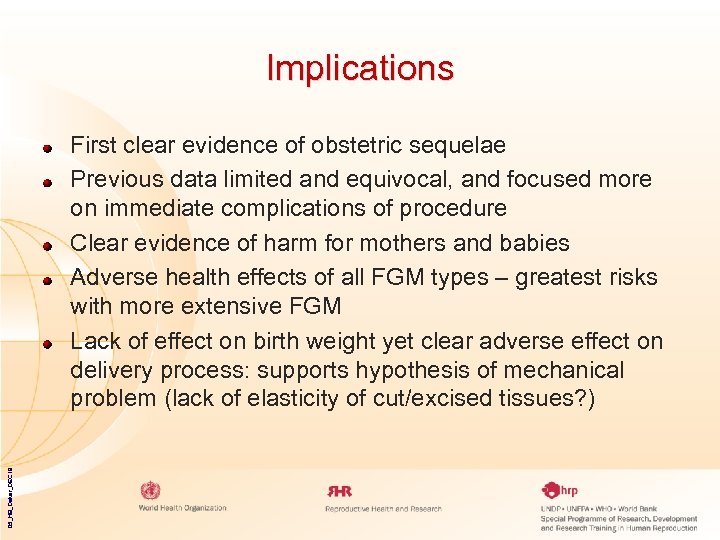 Implications 05_HB_Dakar_DEC 19 First clear evidence of obstetric sequelae Previous data limited and equivocal,