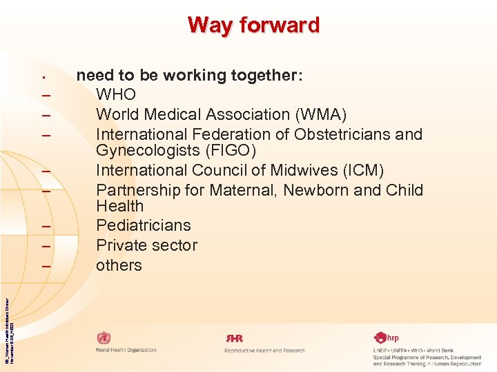 Way forward • – – – 06_Women Health Ministers Dinner November 8 06_HB 23