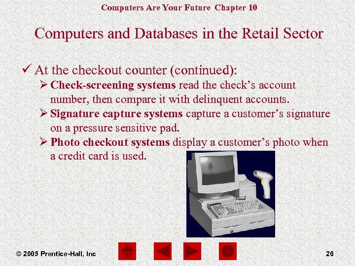 Computers Are Your Future Chapter 10 Computers and Databases in the Retail Sector ü