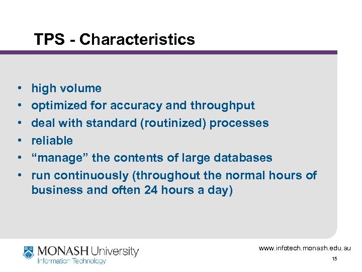 TPS - Characteristics • • • high volume optimized for accuracy and throughput deal