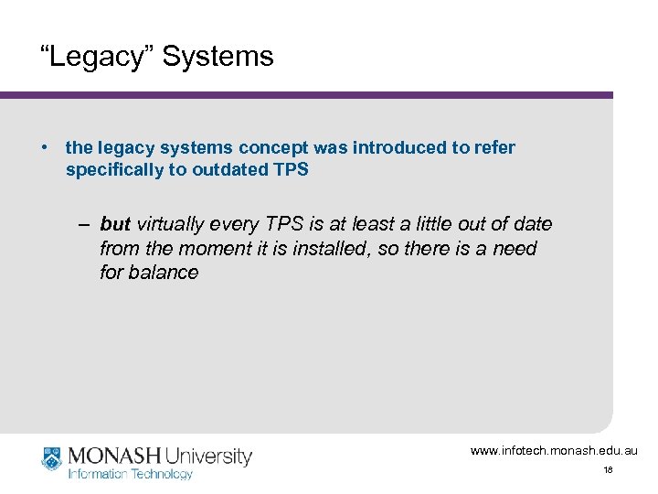 “Legacy” Systems • the legacy systems concept was introduced to refer specifically to outdated