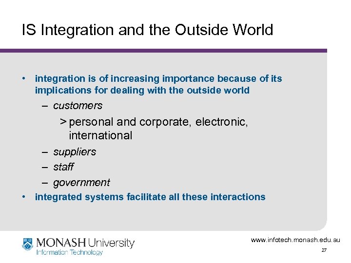 IS Integration and the Outside World • integration is of increasing importance because of