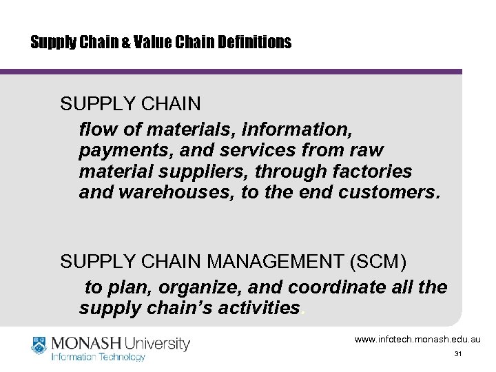 Supply Chain & Value Chain Definitions SUPPLY CHAIN flow of materials, information, payments, and