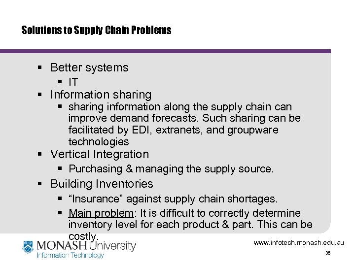Solutions to Supply Chain Problems § Better systems § IT § Information sharing §