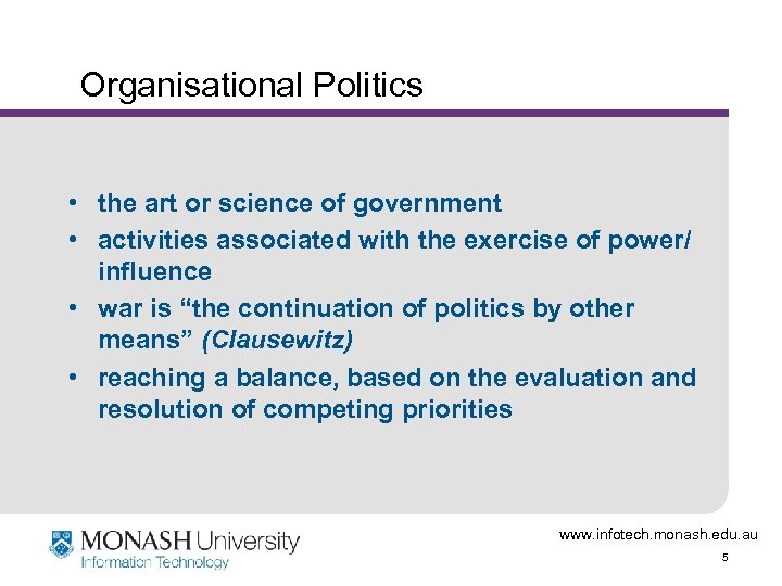 Organisational Politics • the art or science of government • activities associated with the