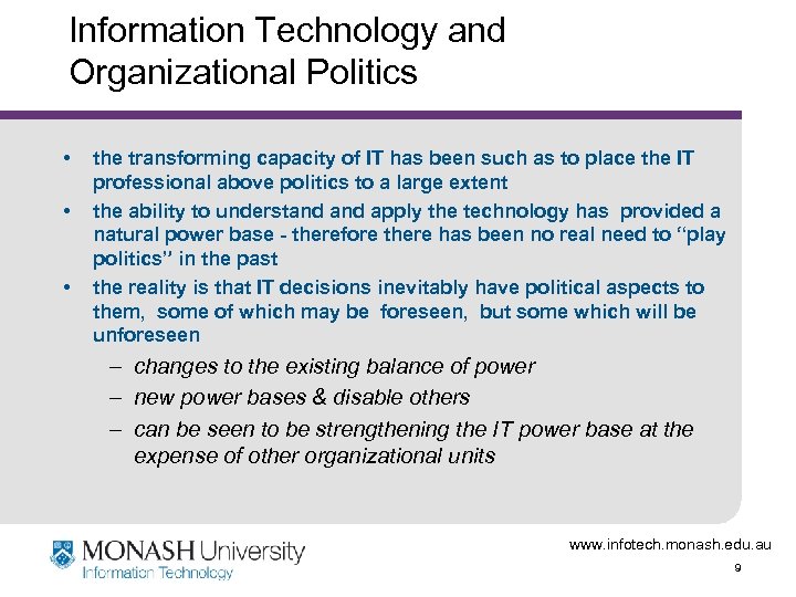 Information Technology and Organizational Politics • • • the transforming capacity of IT has