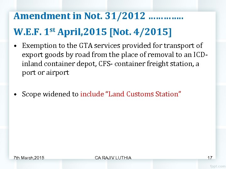 Amendment in Not. 31/2012 …………. . W. E. F. 1 st April, 2015 [Not.