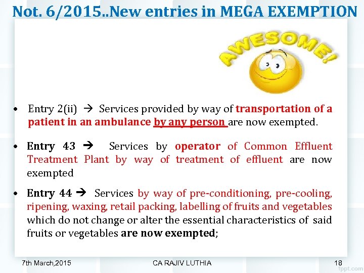 Not. 6/2015. . New entries in MEGA EXEMPTION • Entry 2(ii) Services provided by
