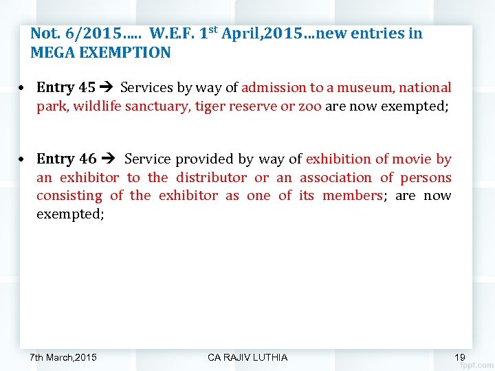 Not. 6/2015…. . W. E. F. 1 st April, 2015…new entries in MEGA EXEMPTION