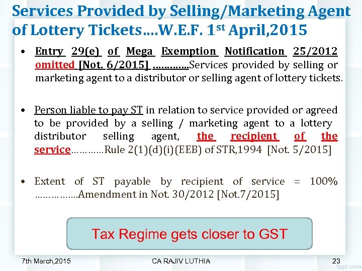 Services Provided by Selling/Marketing Agent of Lottery Tickets…. W. E. F. 1 st April,