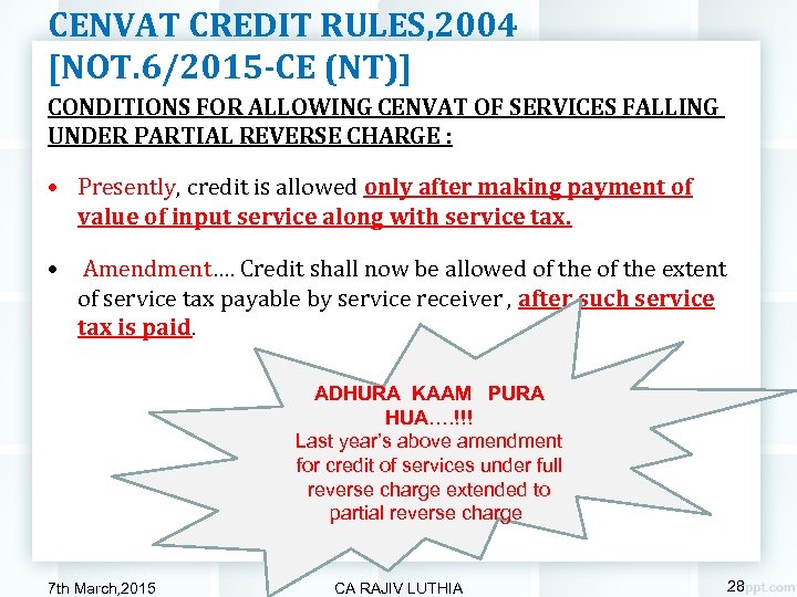 CENVAT CREDIT RULES, 2004 [NOT. 6/2015 -CE (NT)] CONDITIONS FOR ALLOWING CENVAT OF SERVICES
