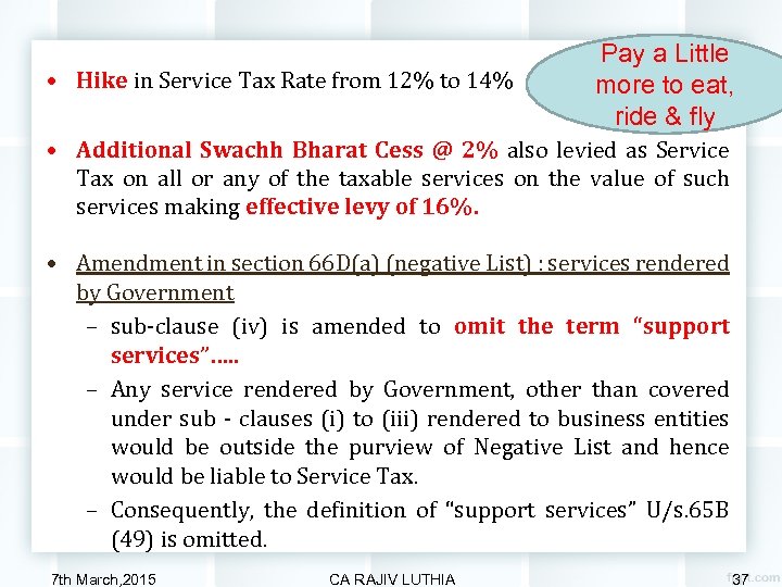  • Hike in Service Tax Rate from 12% to 14% Pay a Little