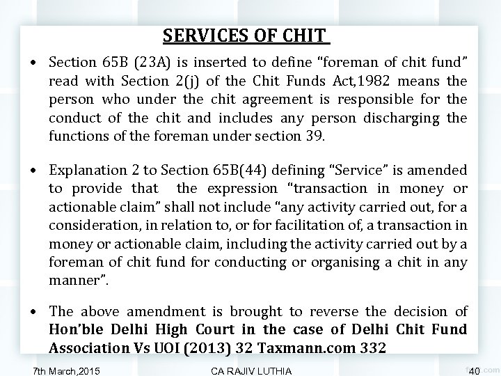 SERVICES OF CHIT • Section 65 B (23 A) is inserted to define “foreman
