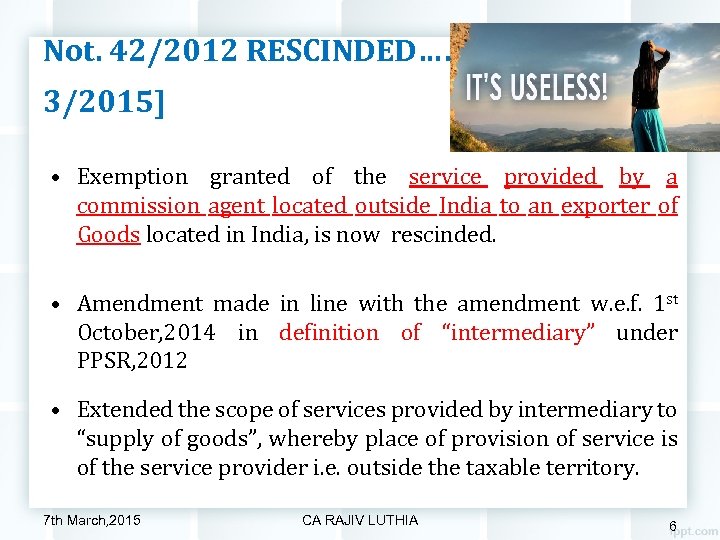 Not. 42/2012 RESCINDED……………… …. [Not. 3/2015] • Exemption granted of the service provided by