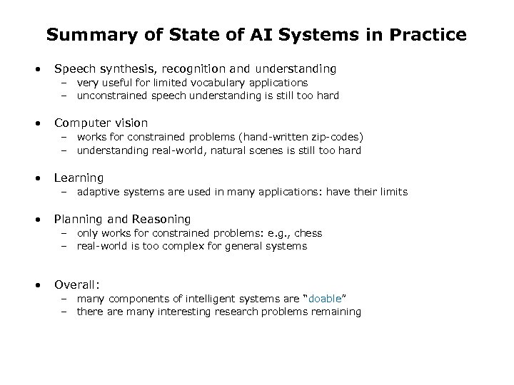 Summary of State of AI Systems in Practice • Speech synthesis, recognition and understanding