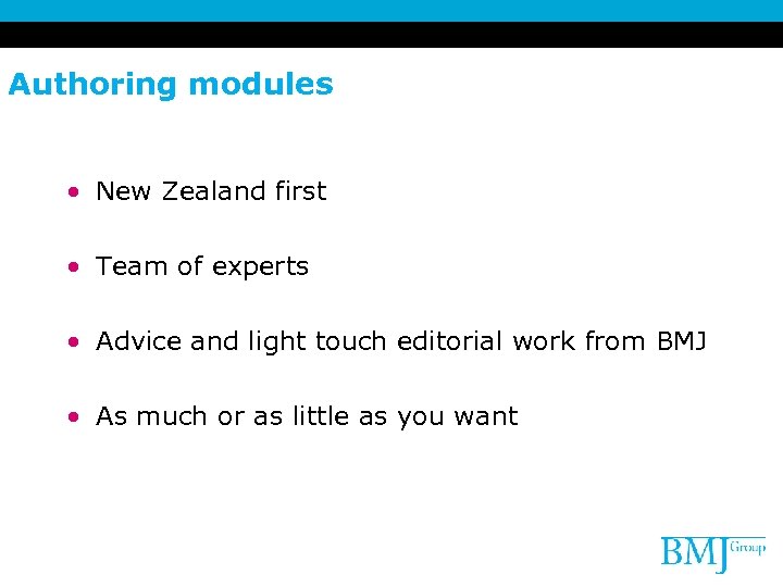 Authoring modules • New Zealand first • Team of experts • Advice and light