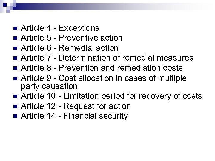 n n n n n Article 4 - Exceptions Article 5 - Preventive action