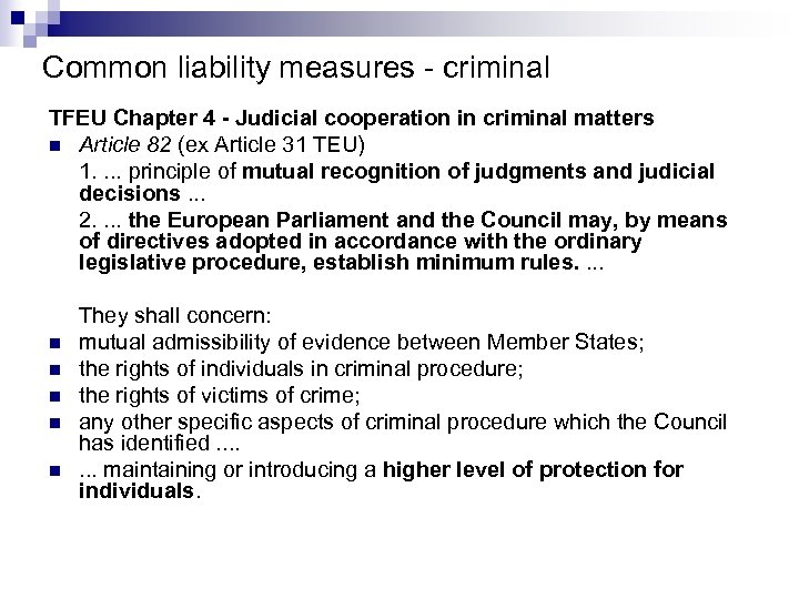 Common liability measures - criminal TFEU Chapter 4 - Judicial cooperation in criminal matters