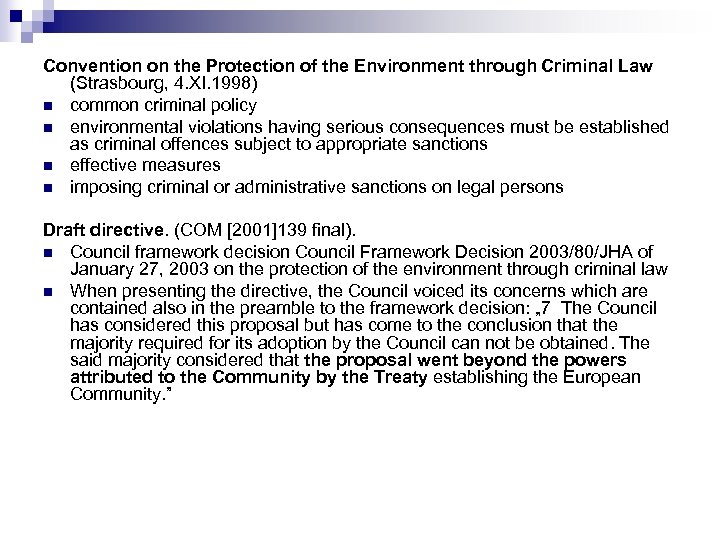 Convention on the Protection of the Environment through Criminal Law (Strasbourg, 4. XI. 1998)