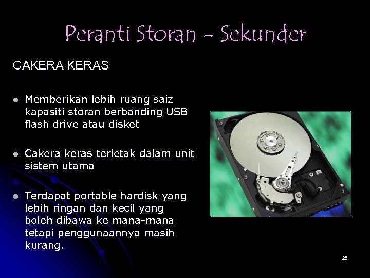 Peranti Storan - Sekunder CAKERAS l Memberikan lebih ruang saiz kapasiti storan berbanding USB