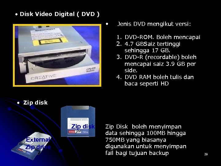  Disk Video Digital ( DVD ) • Jenis DVD mengikut versi: 1. DVD-ROM.