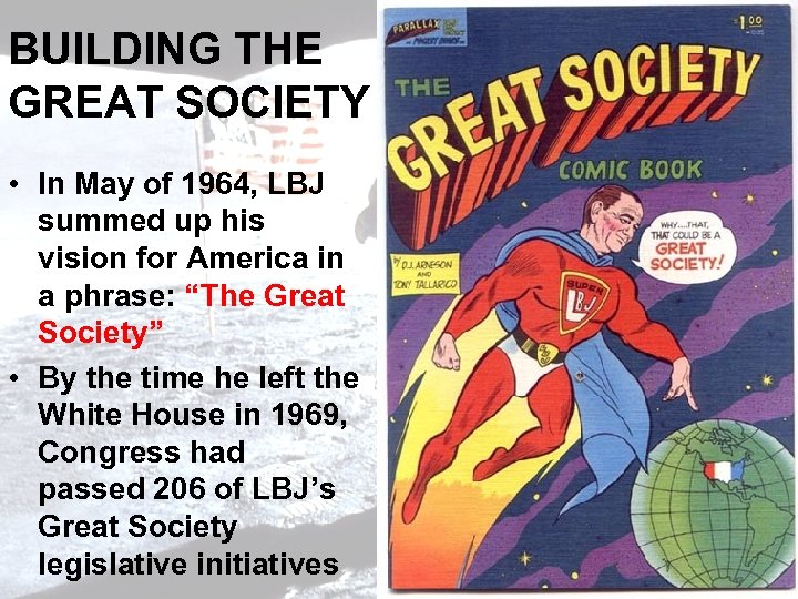 BUILDING THE GREAT SOCIETY • In May of 1964, LBJ summed up his vision