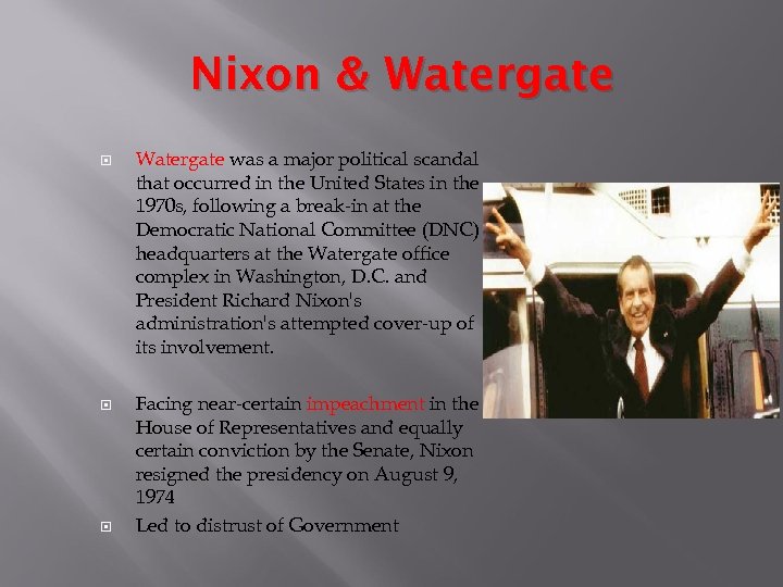 Nixon & Watergate was a major political scandal that occurred in the United States