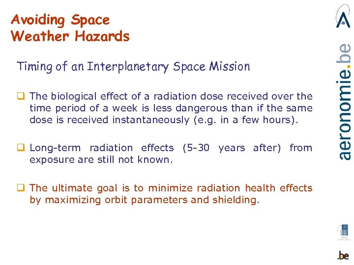 Avoiding Space Weather Hazards Timing of an Interplanetary Space Mission q The biological effect