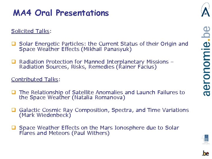 MA 4 Oral Presentations Solicited Talks: q Solar Energetic Particles: the Current Status of