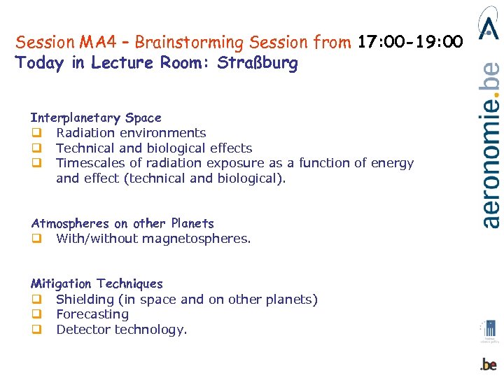 Session MA 4 – Brainstorming Session from 17: 00 -19: 00 Today in Lecture