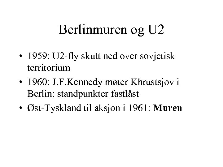 Berlinmuren og U 2 • 1959: U 2 -fly skutt ned over sovjetisk territorium