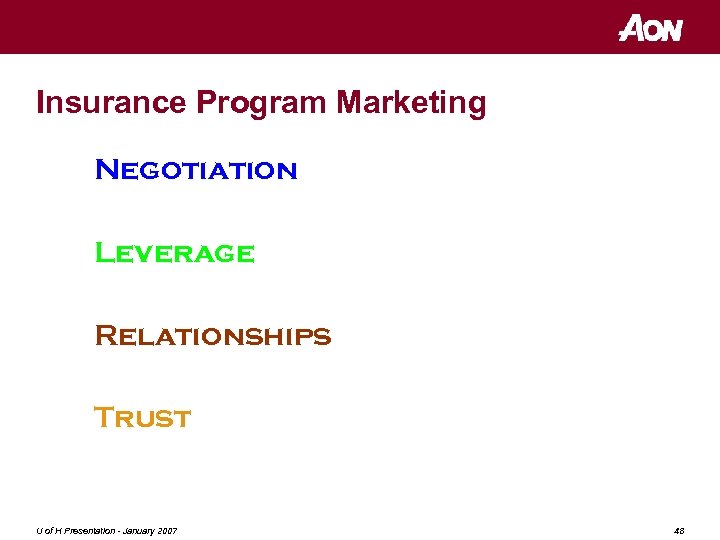 Insurance Program Marketing Negotiation Leverage Relationships Trust U of H Presentation - January 2007