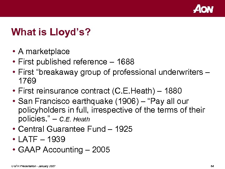 What is Lloyd’s? • A marketplace • First published reference – 1688 • First