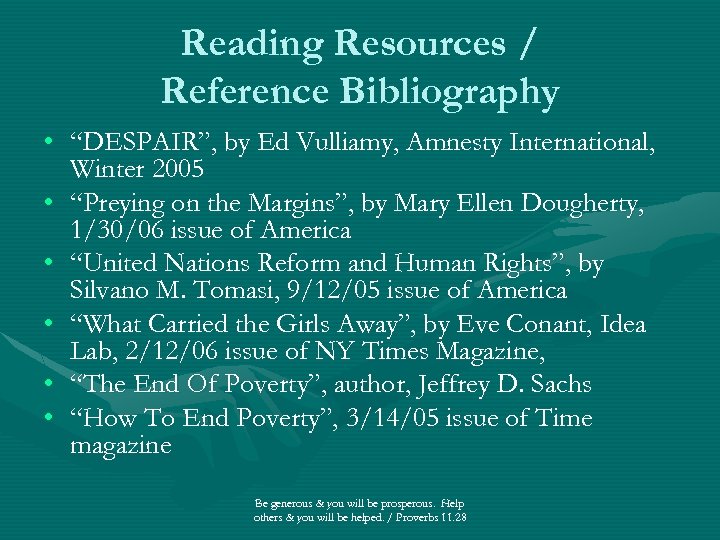 Reading Resources / Reference Bibliography • “DESPAIR”, by Ed Vulliamy, Amnesty International, Winter 2005