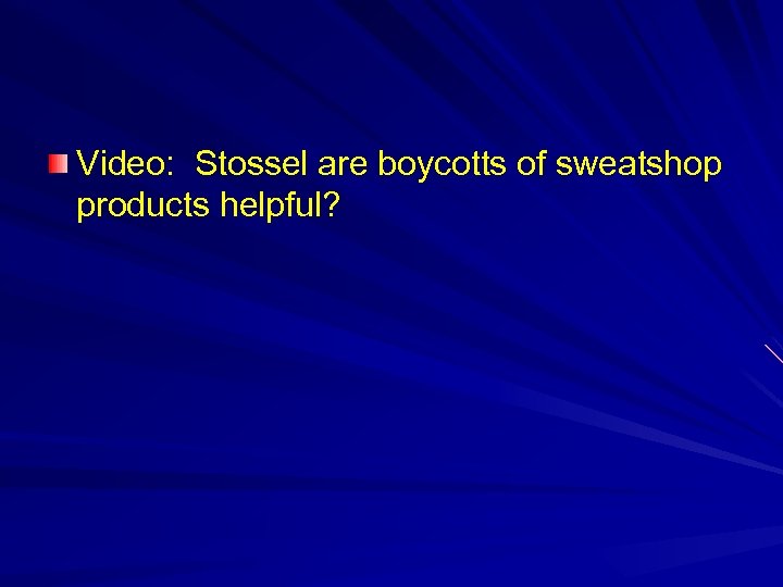 Video: Stossel are boycotts of sweatshop products helpful? 