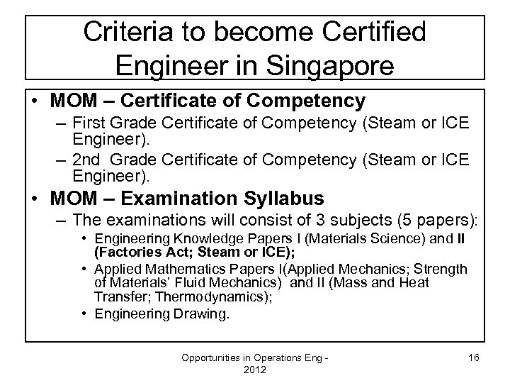 Criteria to become Certified Engineer in Singapore • MOM – Certificate of Competency –