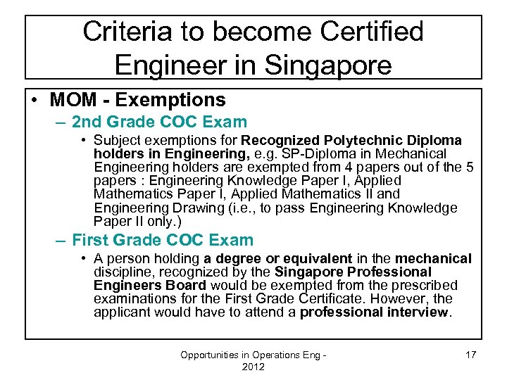 Criteria to become Certified Engineer in Singapore • MOM - Exemptions – 2 nd