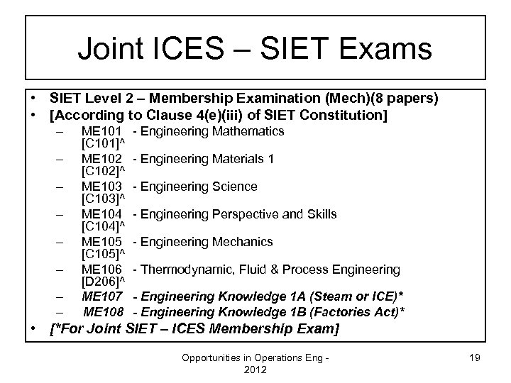 Joint ICES – SIET Exams • SIET Level 2 – Membership Examination (Mech)(8 papers)